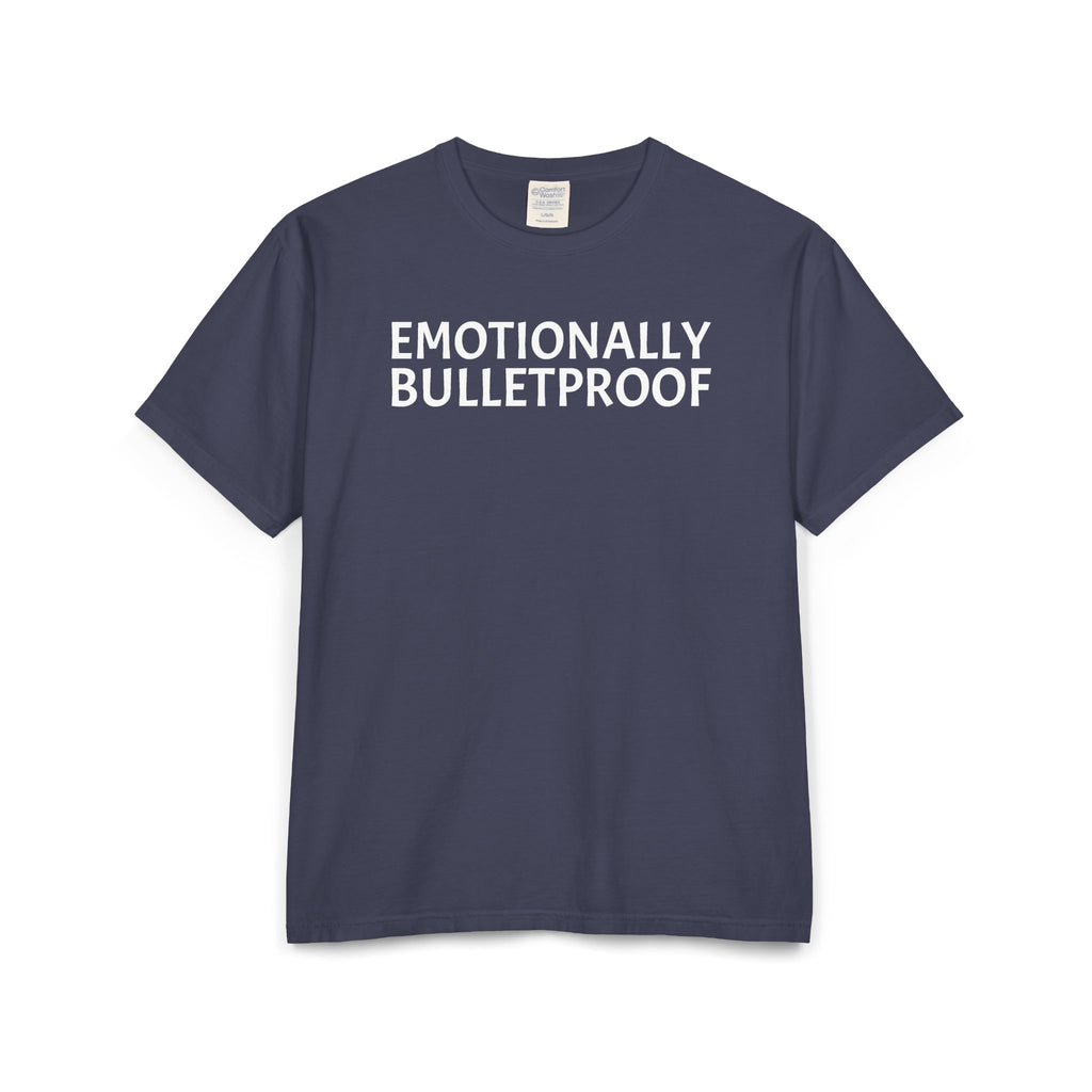 EMOTIONALLY BULLETPROOF Unisex ComfortWash® Garment-Dyed T-Shirt