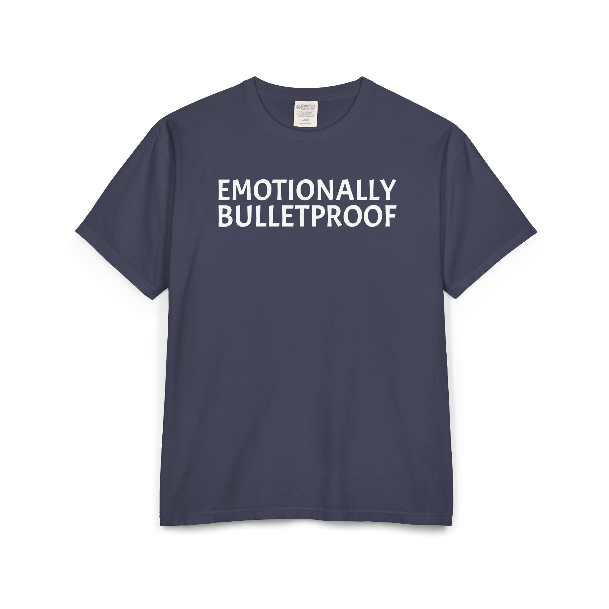 EMOTIONALLY BULLETPROOF Unisex ComfortWash® Garment-Dyed T-Shirt