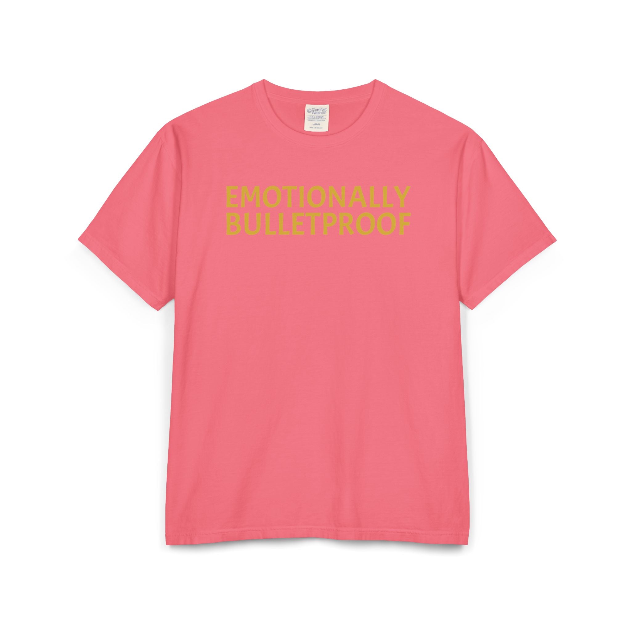 EMOTIONALLY BULLETPROOF Unisex ComfortWash® Garment-Dyed T-Shirt
