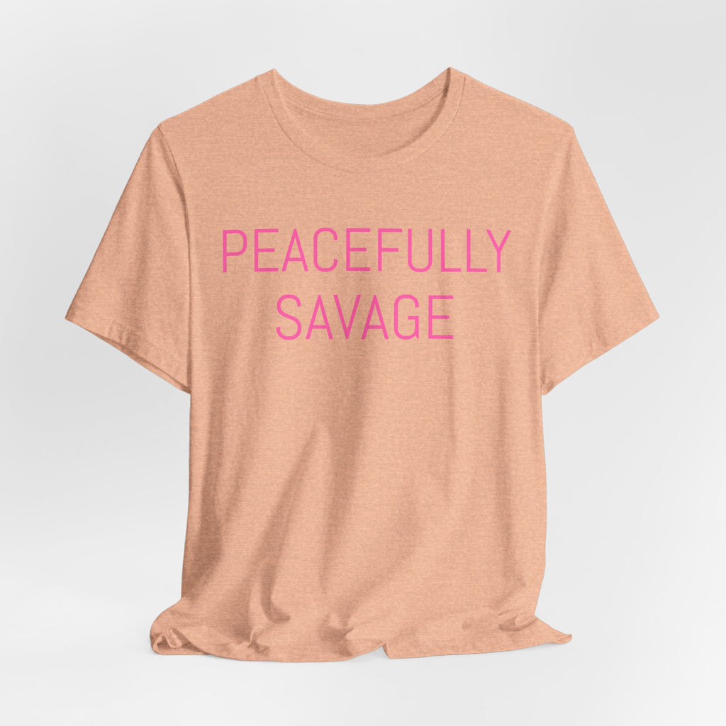 PEACEFULLY SAVAGE Jersey Short Sleeve Tee- ships globally