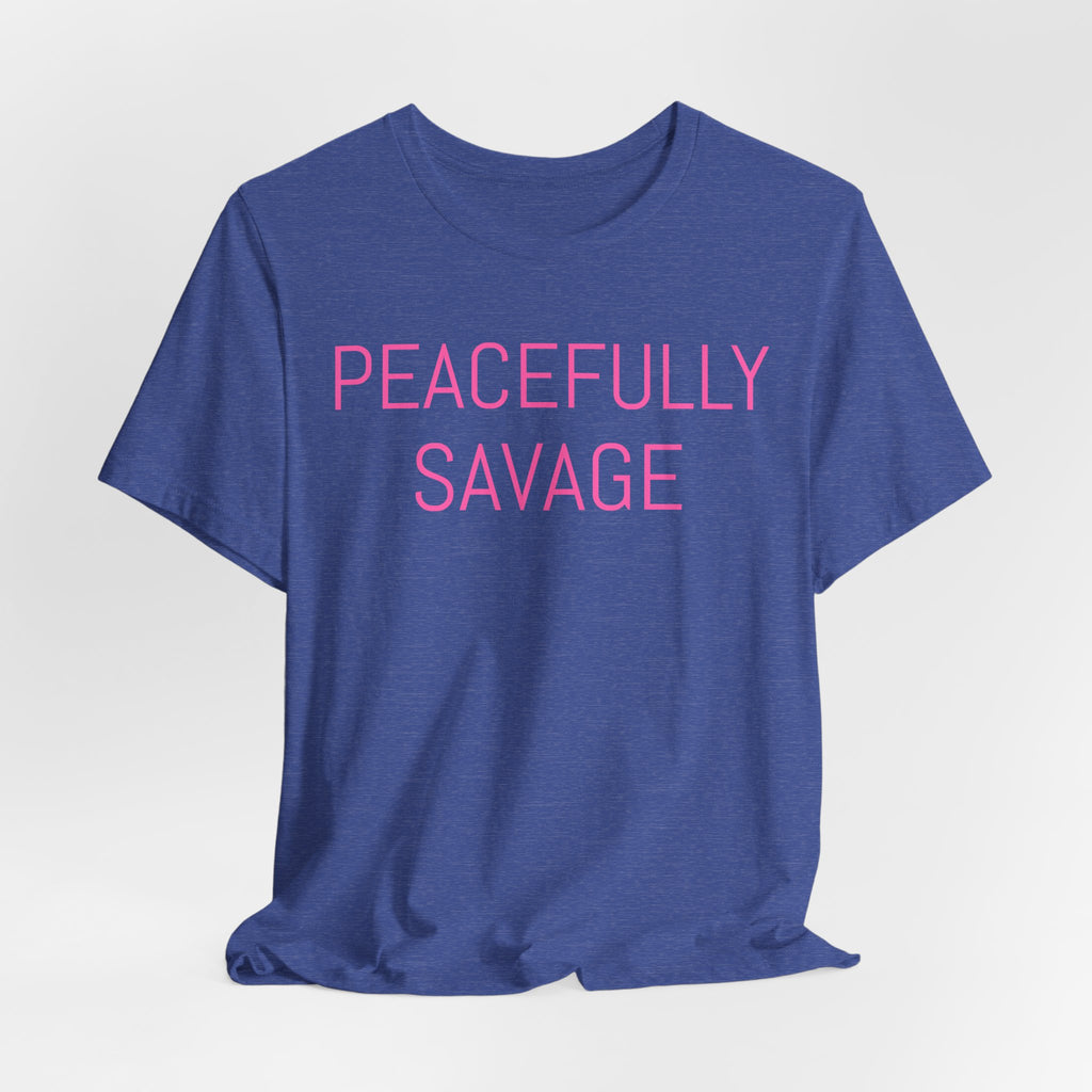 PEACEFULLY SAVAGE Jersey Short Sleeve Tee- ships globally