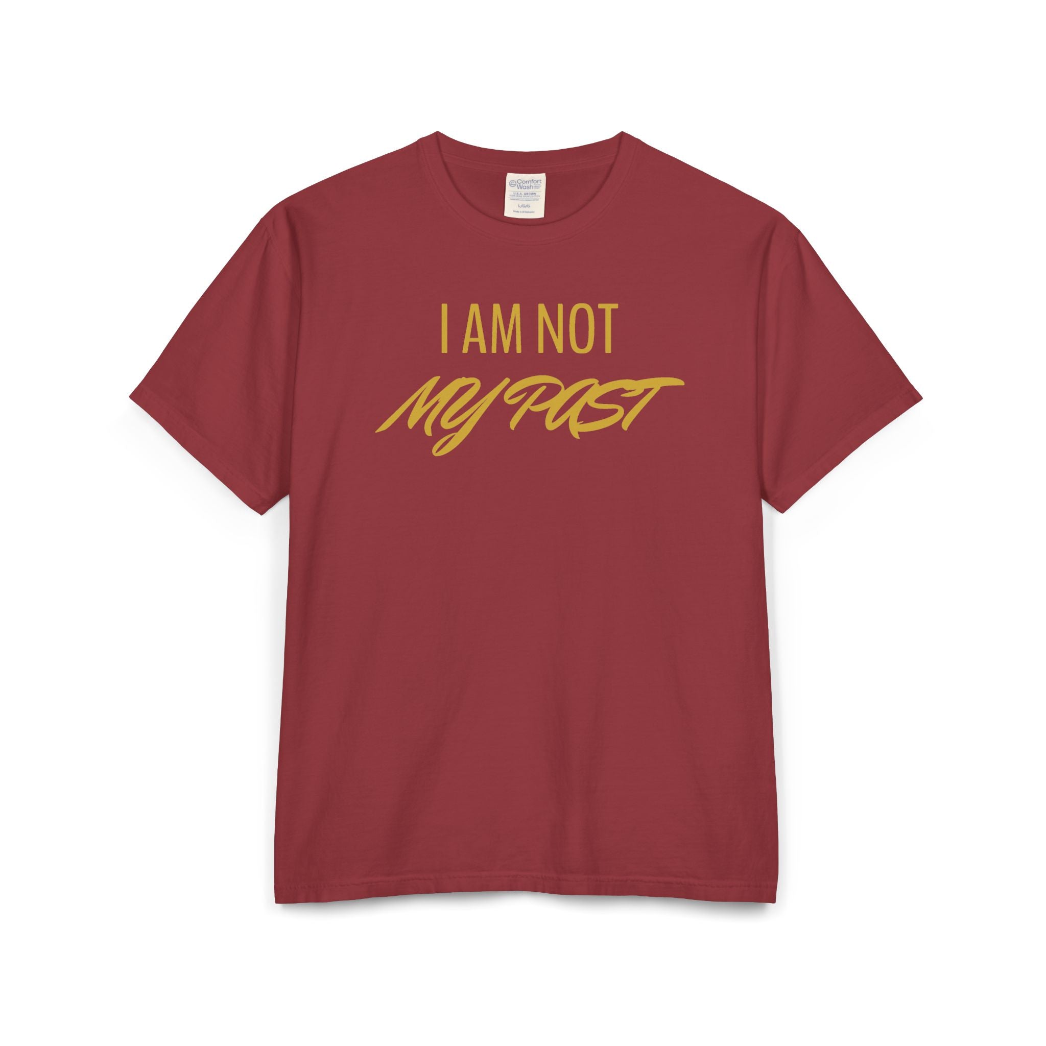 I AM NOT MY PAST Unisex ComfortWash® Garment-Dyed T-Shirt