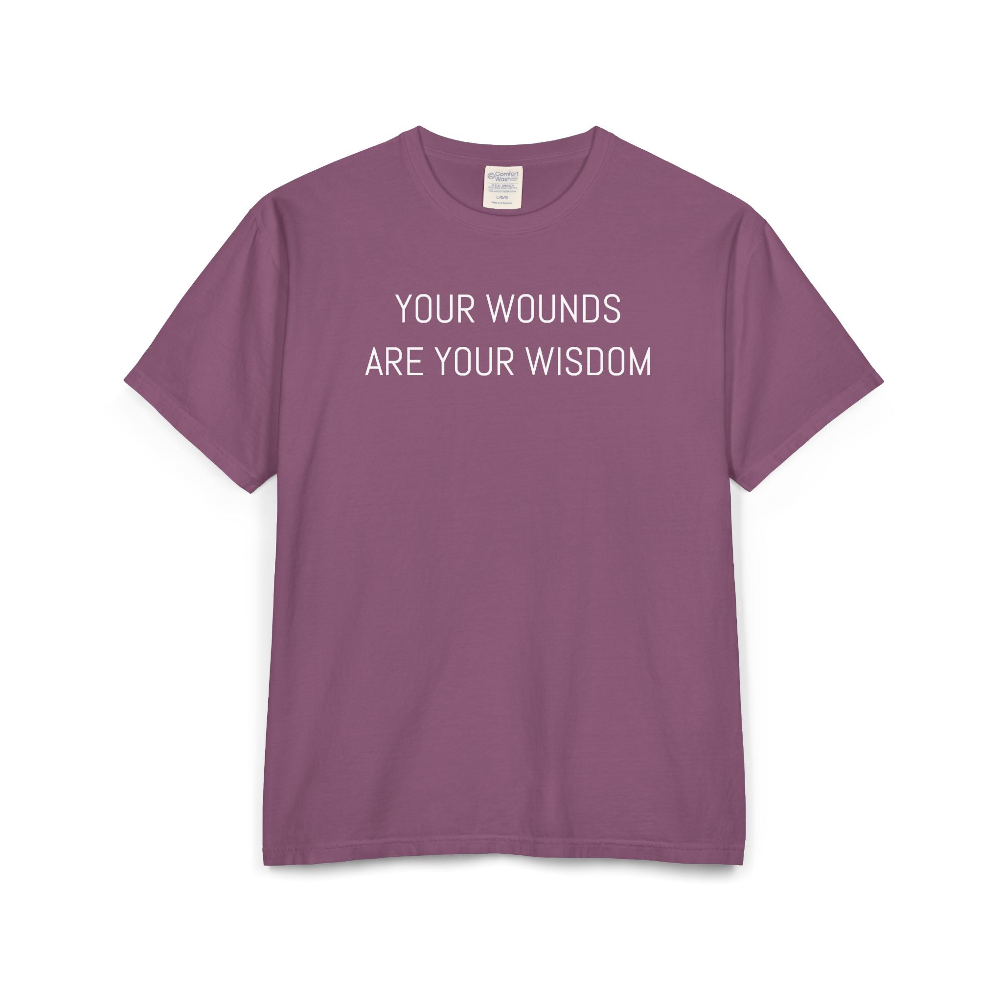 Your wounds are your wisdom Unisex ComfortWash® Garment-Dyed T-Shirt