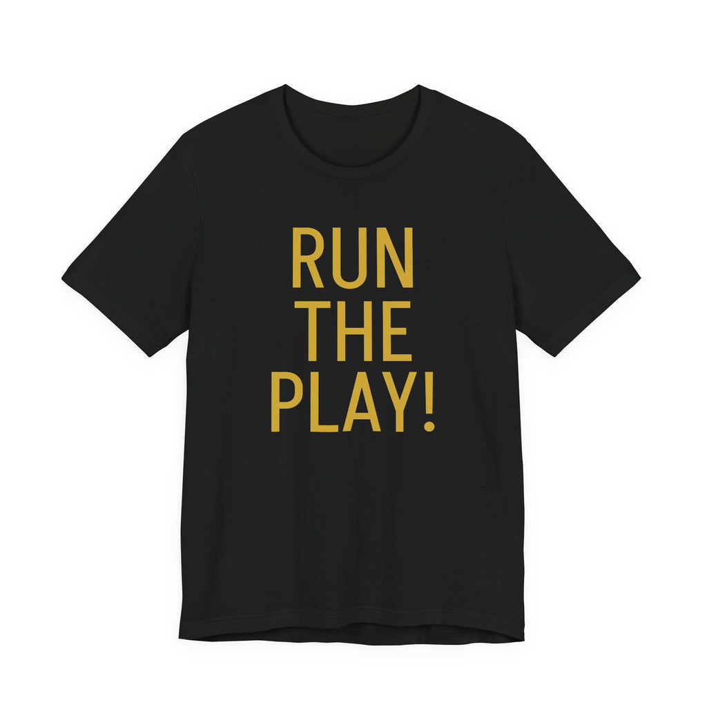 RUN THE PLAY! Jersey Short Sleeve Tee- ships globally