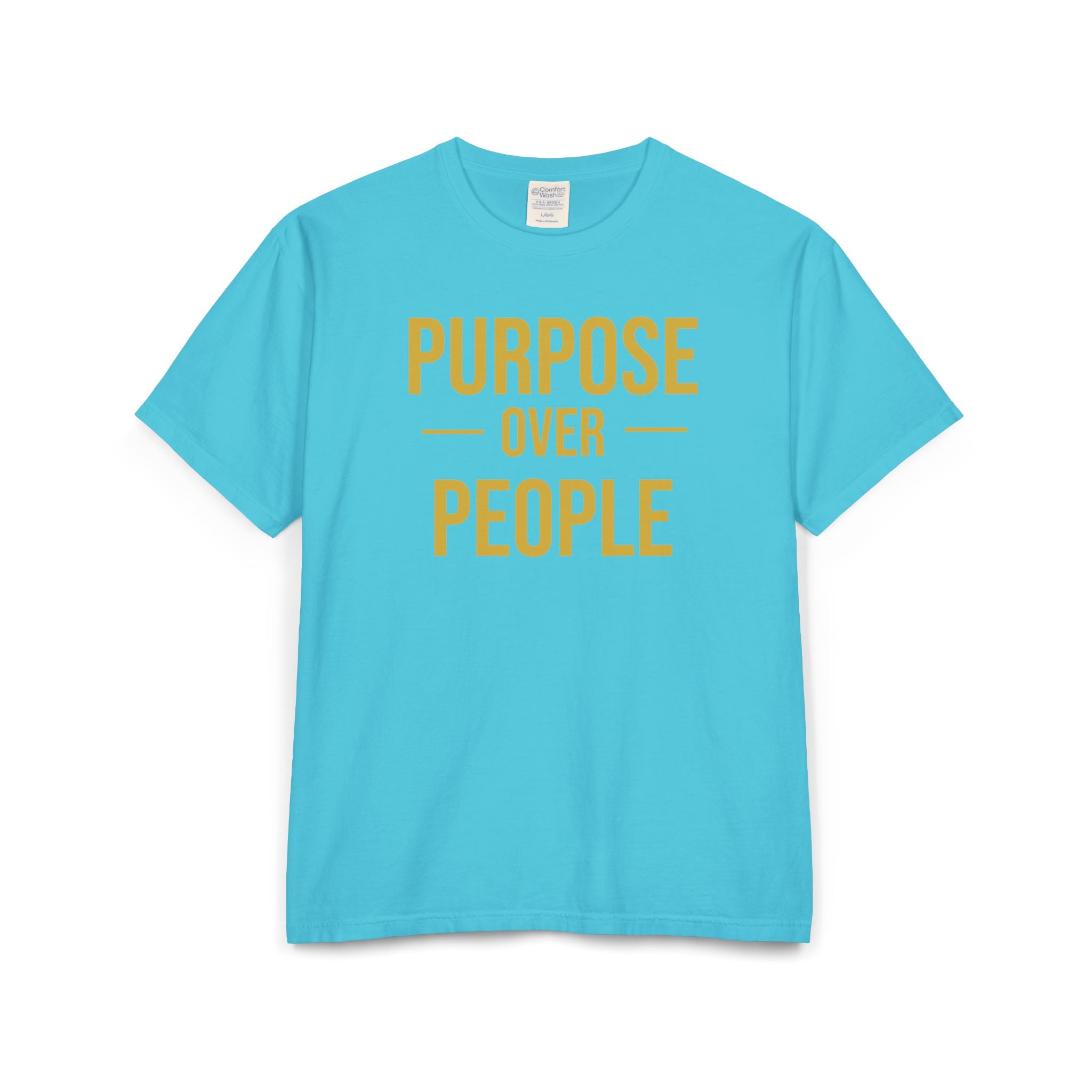 PURPOSE OVER PEOPLE Unisex ComfortWash® Garment-Dyed T-Shirt