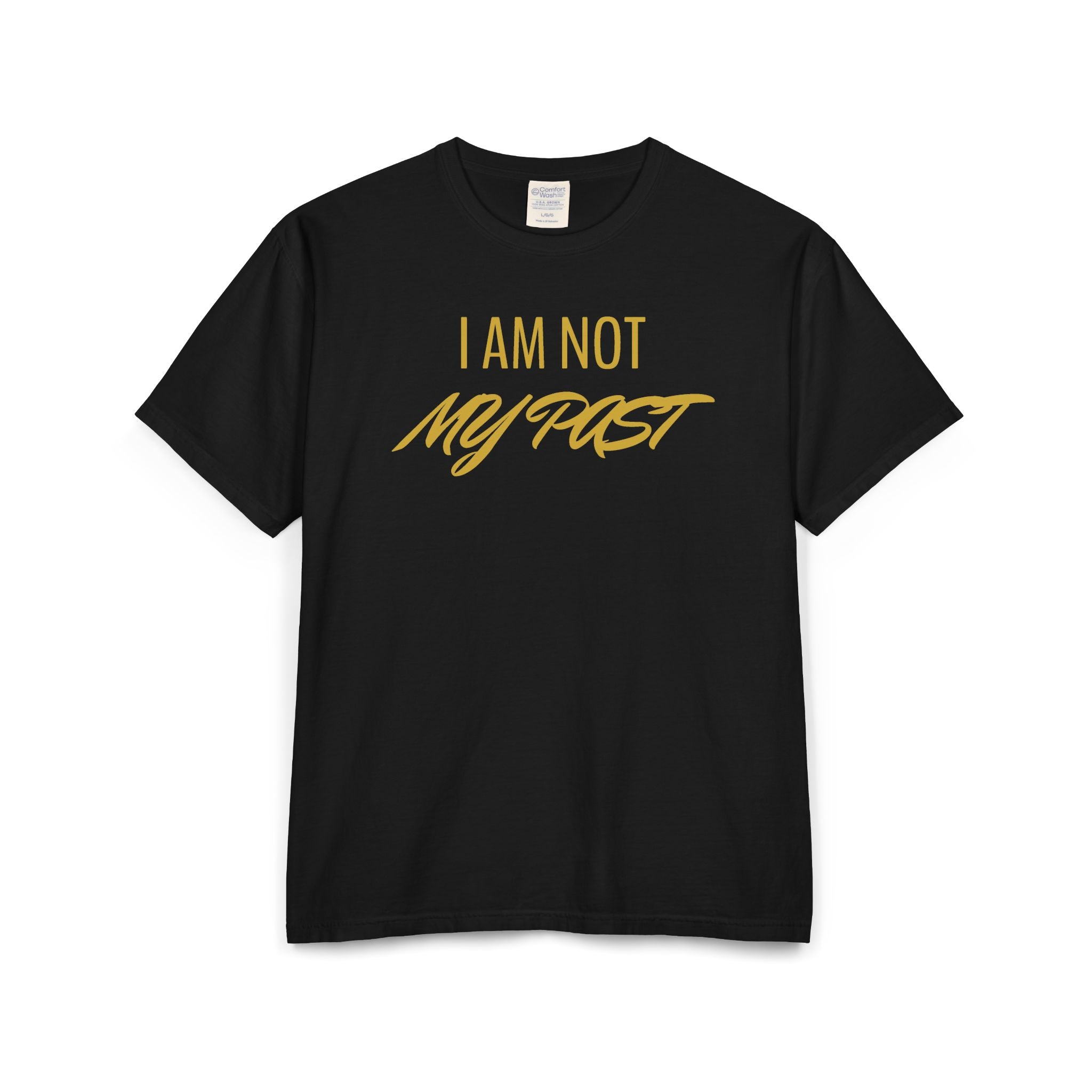 I AM NOT MY PAST Unisex ComfortWash® Garment-Dyed T-Shirt