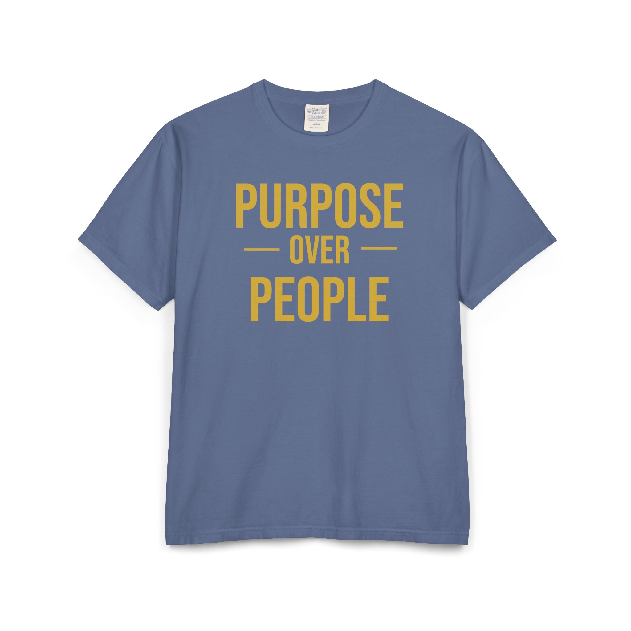 PURPOSE OVER PEOPLE Unisex ComfortWash® Garment-Dyed T-Shirt