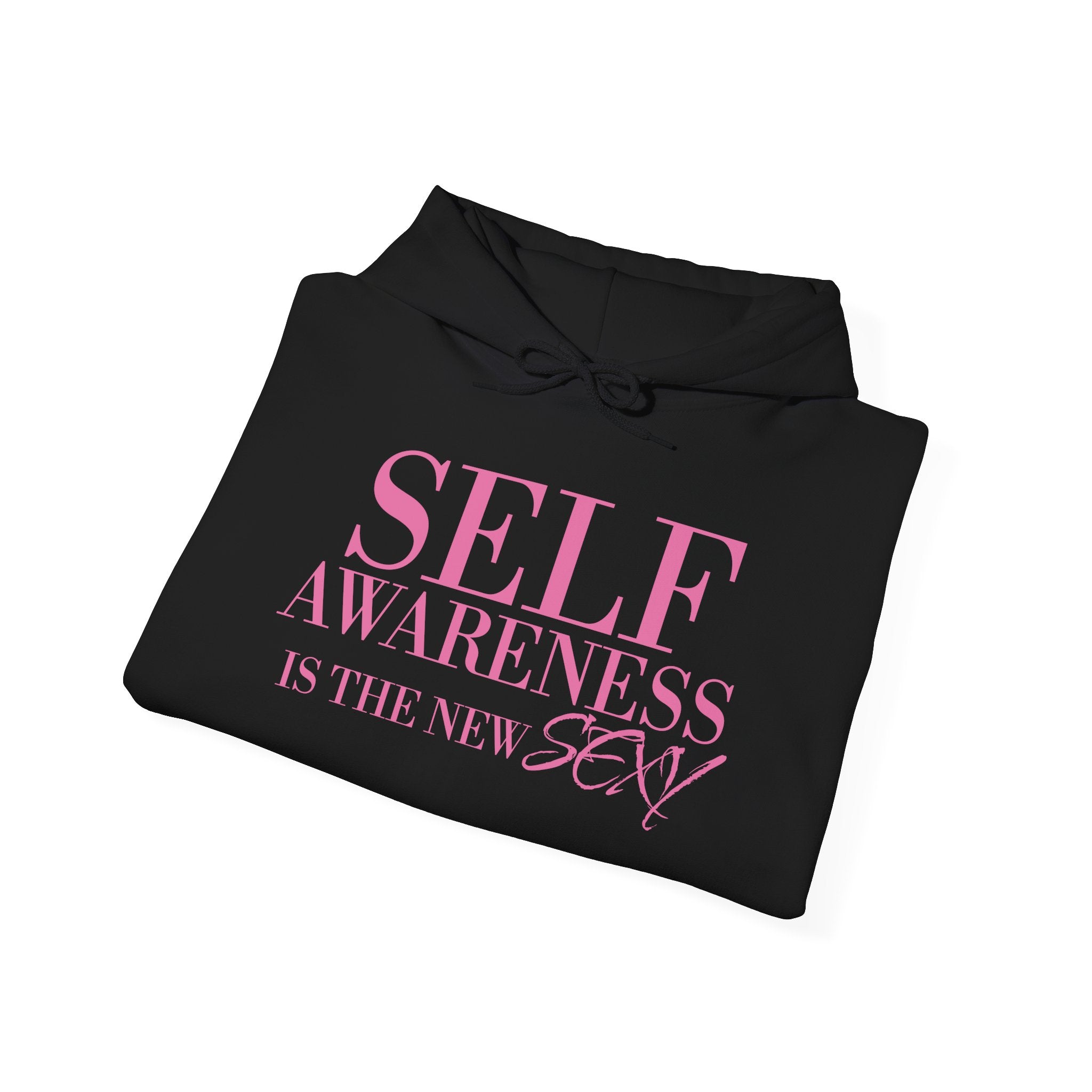 Self Awareness Is The New Sexy Hoodie — Motivational Graphic Sweatshirt