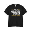 PAIN IS YOUR GREATEST TEACHER Unisex ComfortWash® Garment-Dyed T-Shirt