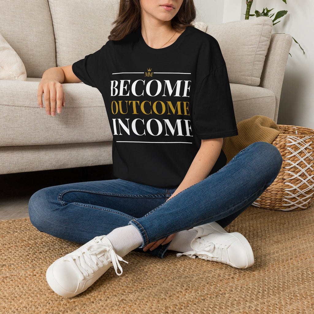 BECOME OUTCOME INCOME Unisex Garment-Dyed T-shirt