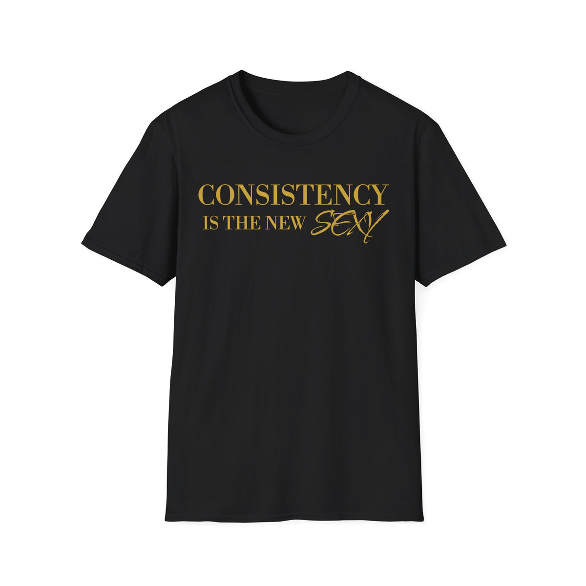 Consistency Is the New Sexy T-Shirt — Motivational Gold Foil Tee