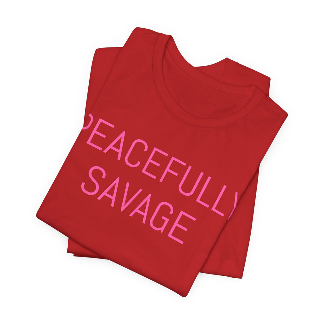 PEACEFULLY SAVAGE Jersey Short Sleeve Tee- ships globally