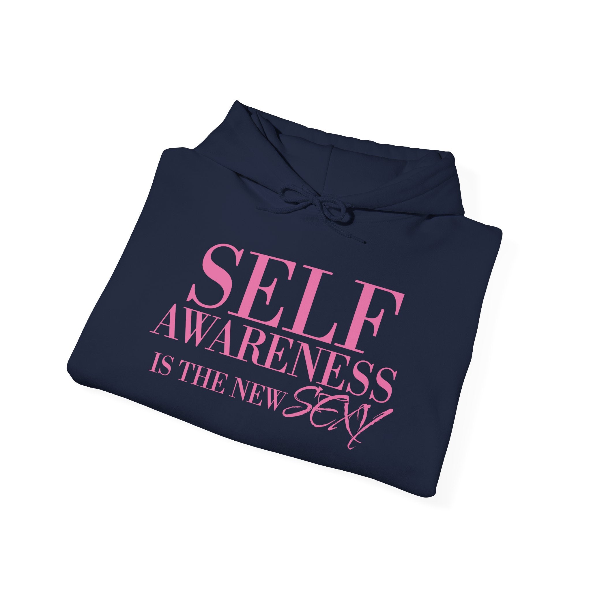 Self Awareness Is The New Sexy Hoodie — Motivational Graphic Sweatshirt