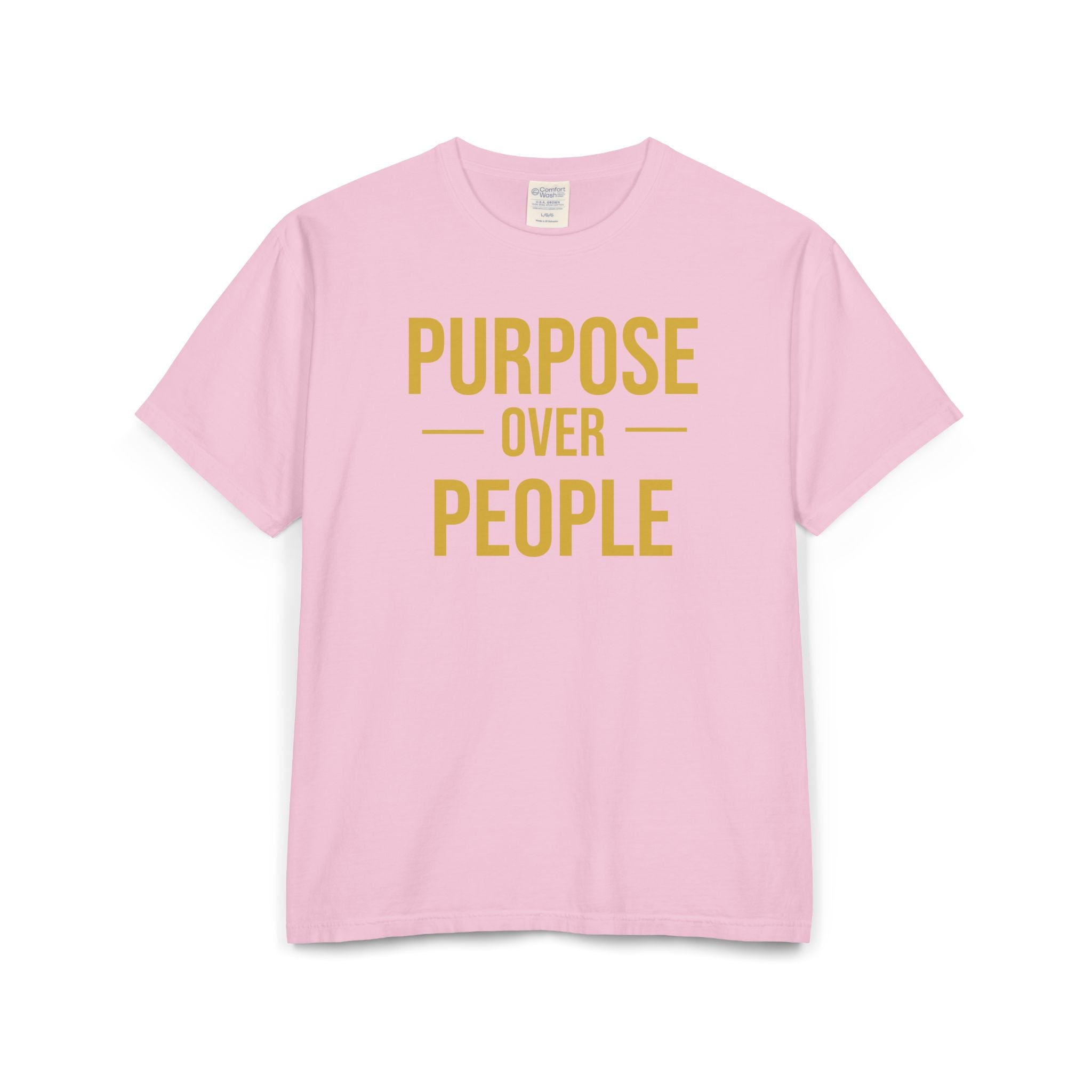PURPOSE OVER PEOPLE Unisex ComfortWash® Garment-Dyed T-Shirt