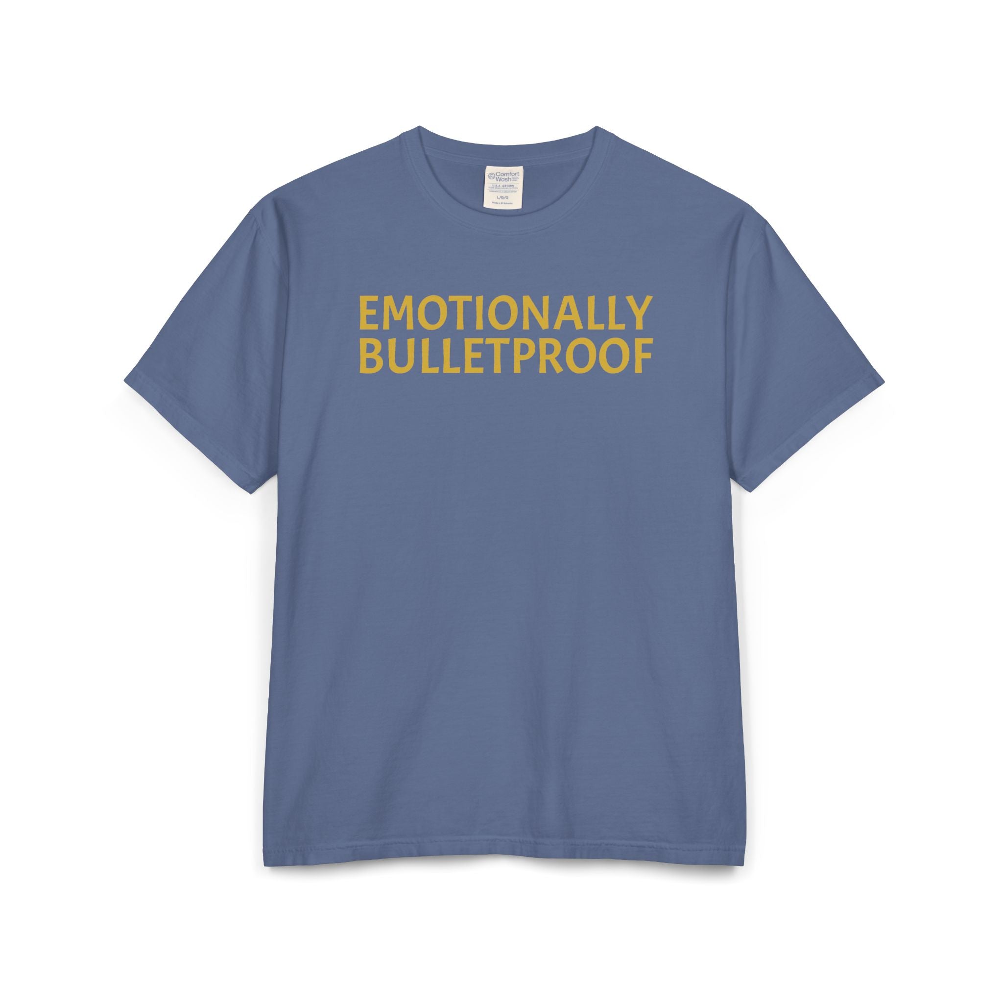 EMOTIONALLY BULLETPROOF Unisex ComfortWash® Garment-Dyed T-Shirt