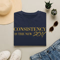 Consistency Is the New Sexy T-Shirt — Motivational Gold Foil Tee