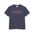I AM NOT MY PAST | Unisex Garment-Dyed T-shirt