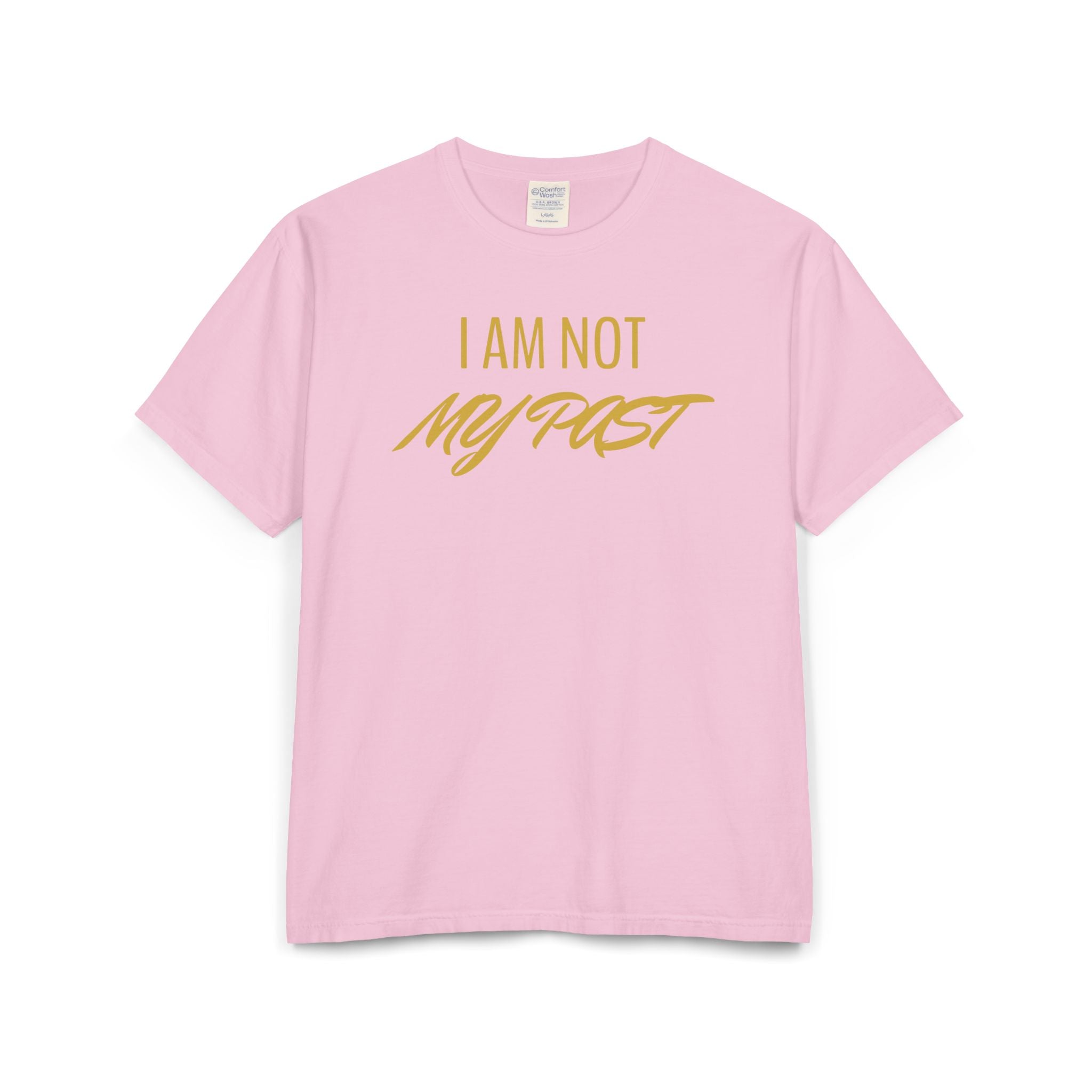 I AM NOT MY PAST Unisex ComfortWash® Garment-Dyed T-Shirt