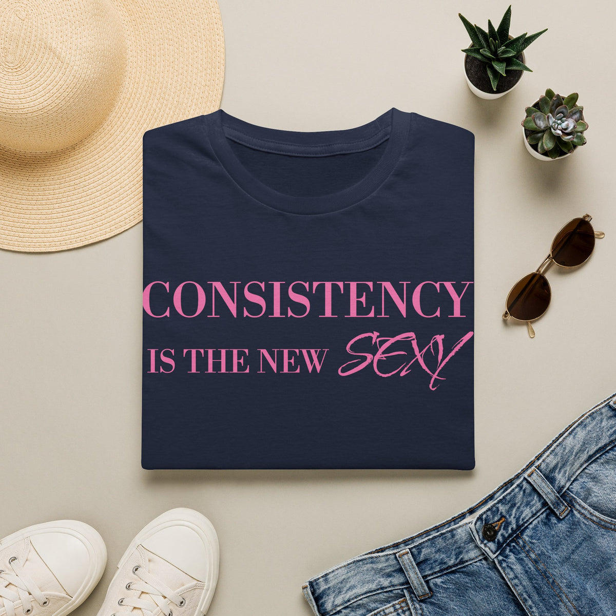 Consistency Is The New Sexy T-Shirt
