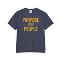 PURPOSE OVER PEOPLE Unisex ComfortWash® Garment-Dyed T-Shirt