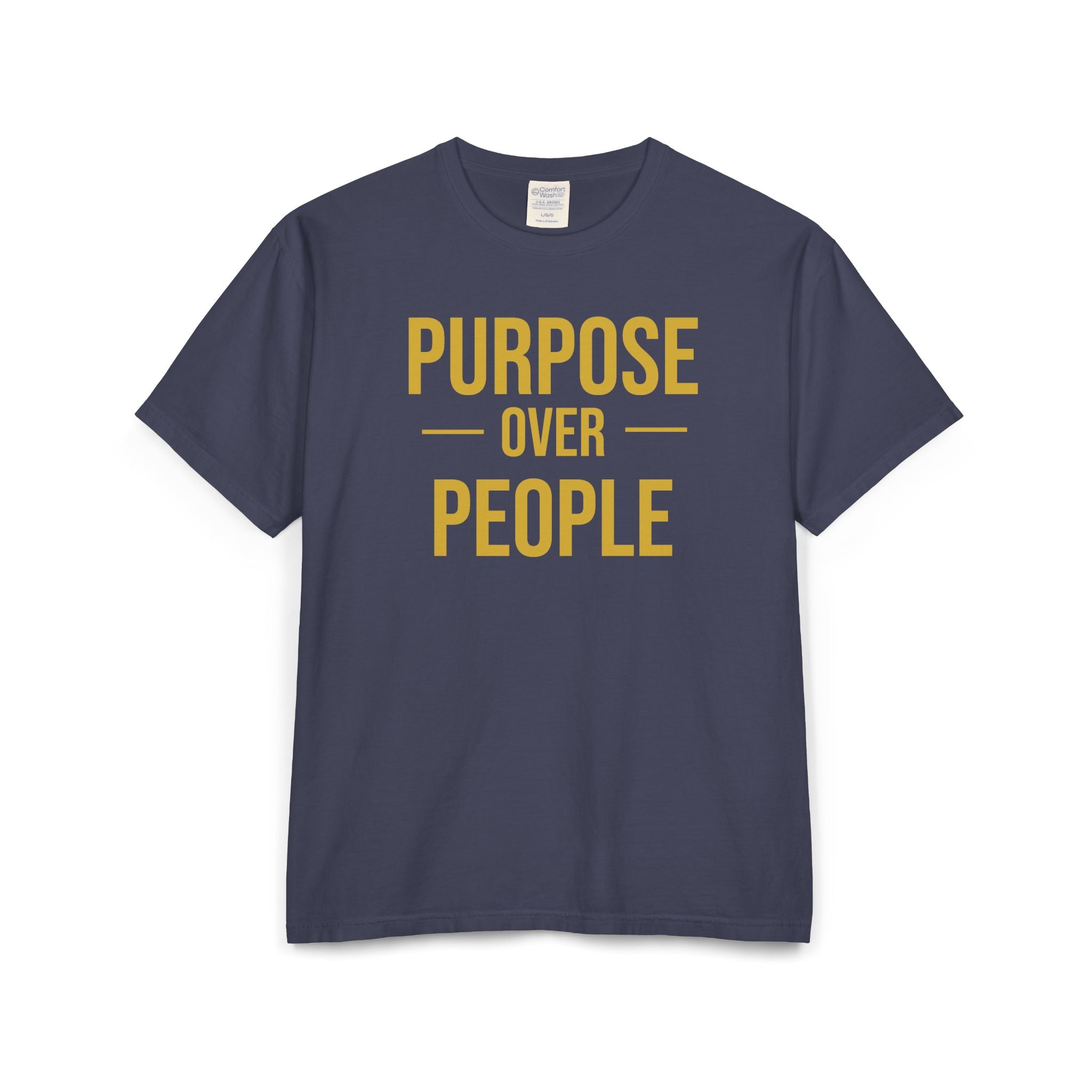 PURPOSE OVER PEOPLE Unisex ComfortWash® Garment-Dyed T-Shirt
