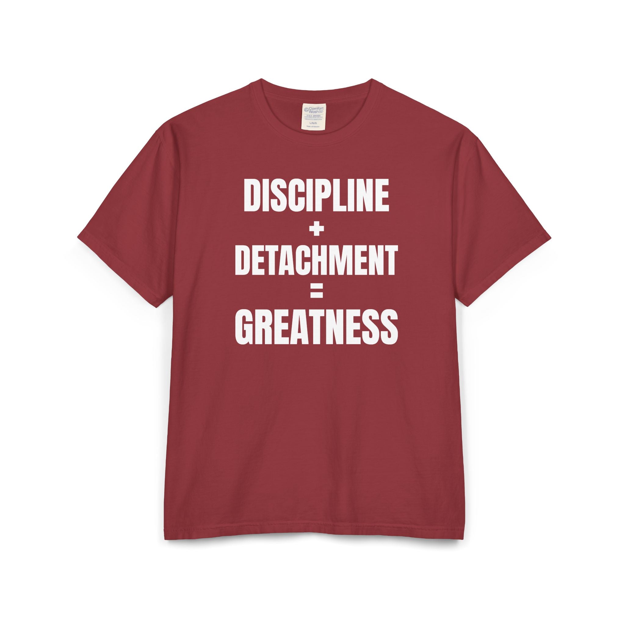 DISCIPLINE+DETACHMENT=GREATNESS | Tee