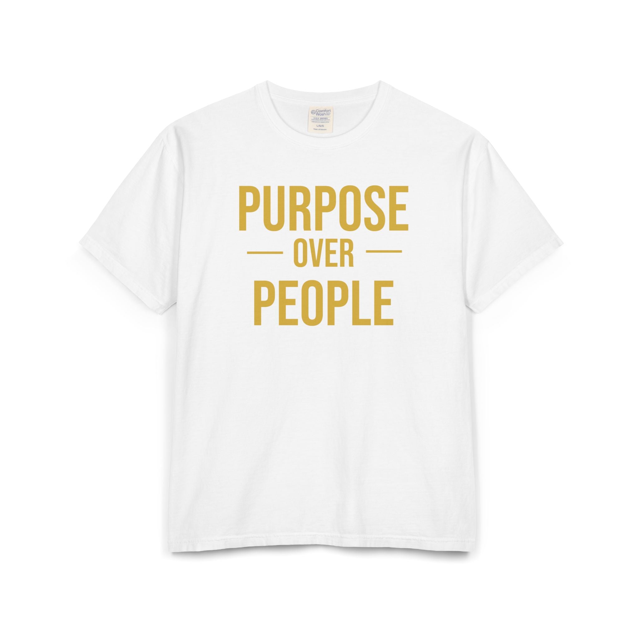 PURPOSE OVER PEOPLE Unisex ComfortWash® Garment-Dyed T-Shirt