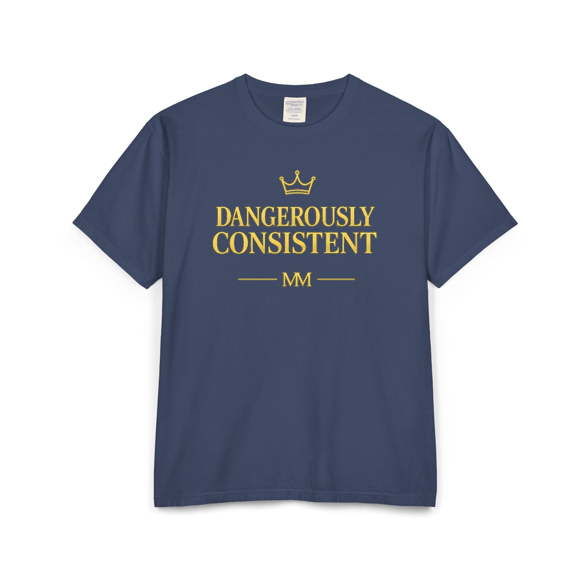 Dangerously  consistent Unisex ComfortWash® Garment-Dyed T-Shirt
