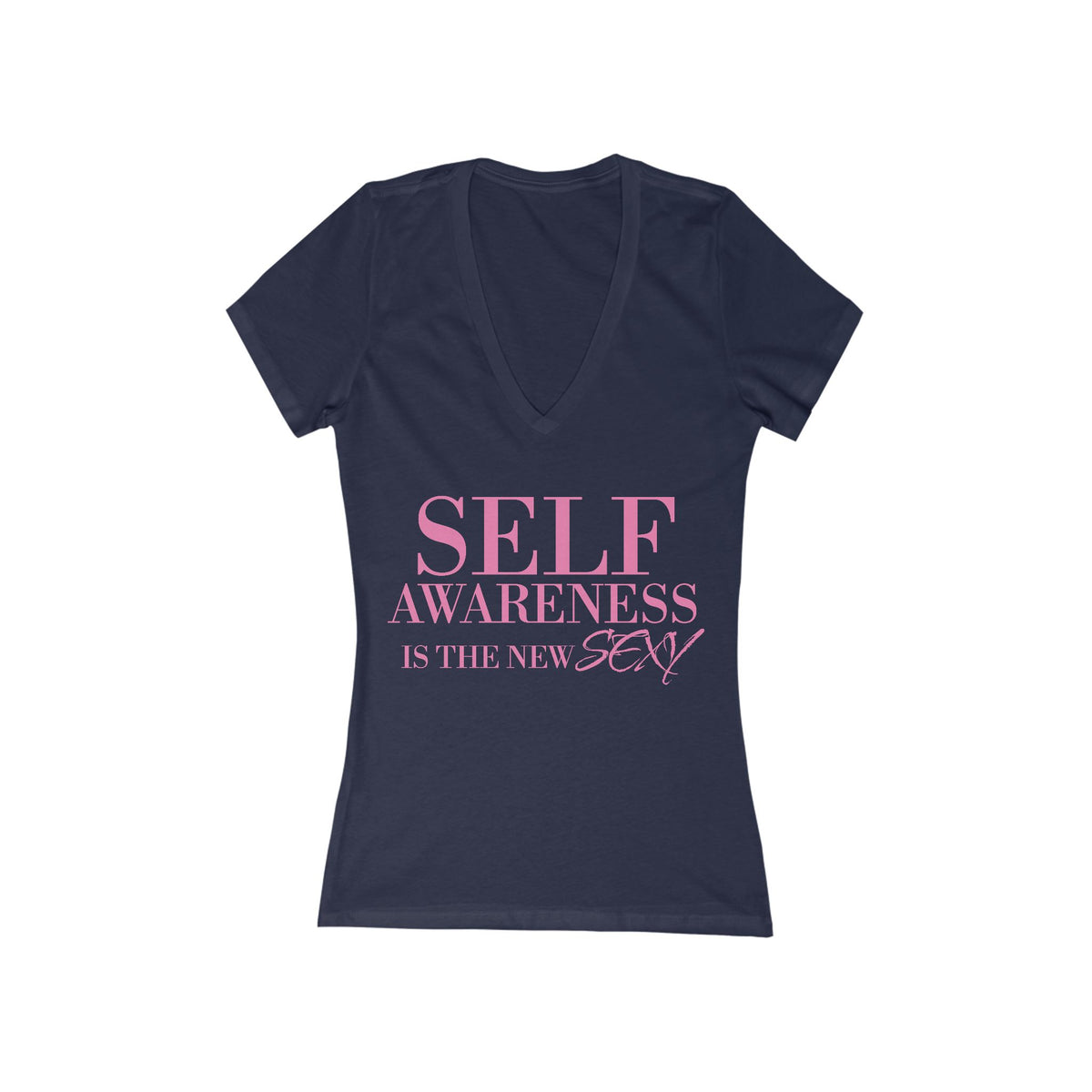 Women's Self Awareness Is The New Sexy -Neck T-Shirt