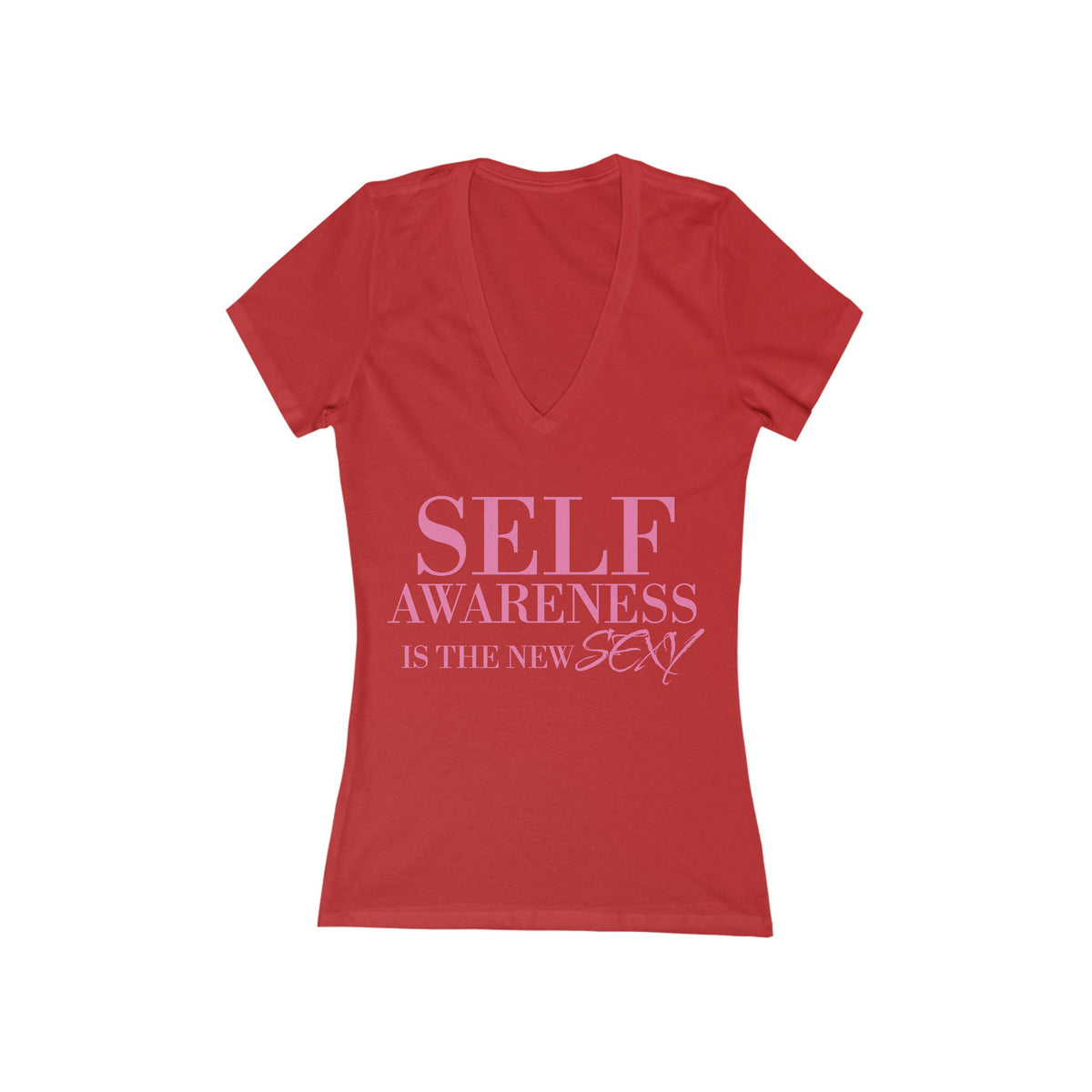 Women's Self Awareness Is The New Sexy -Neck T-Shirt