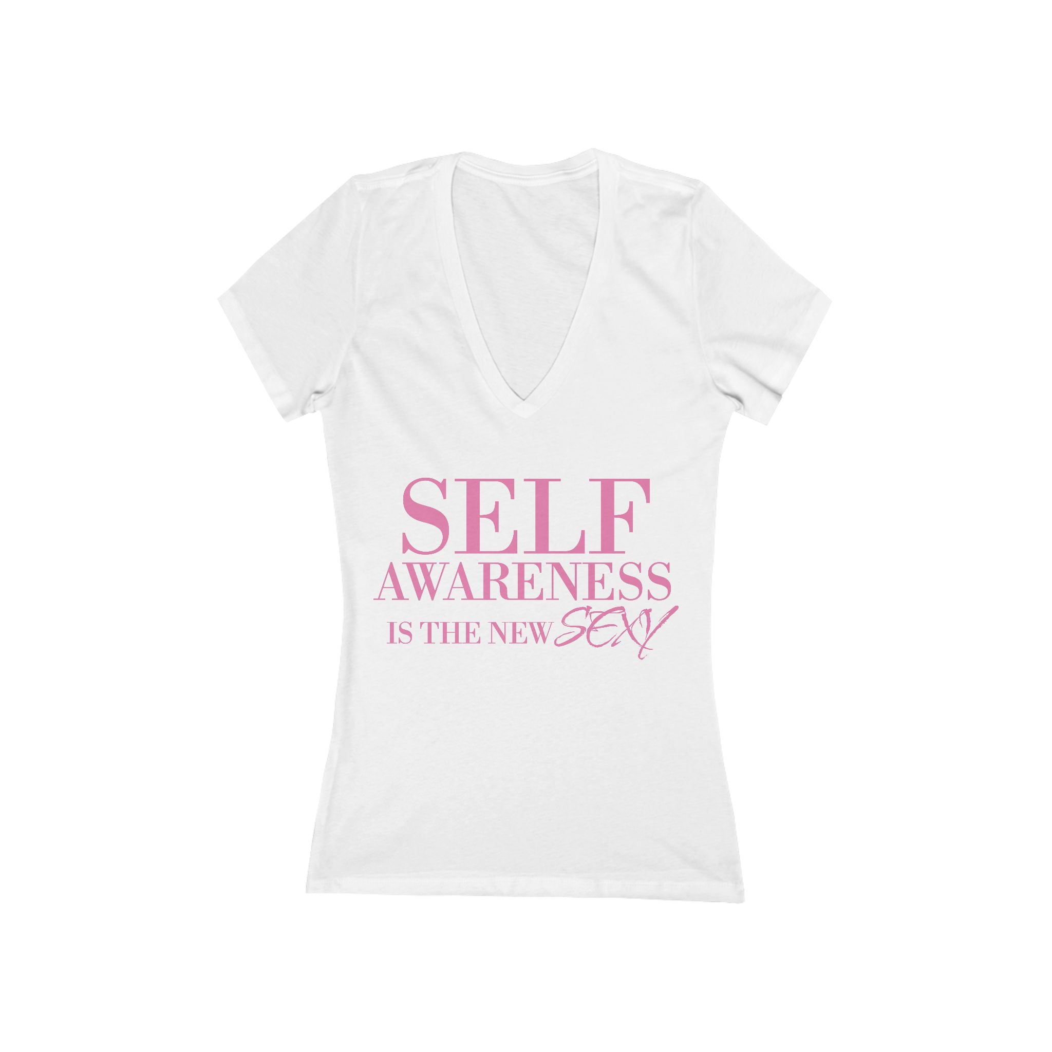Women's Self Awareness Is The New Sexy -Neck T-Shirt