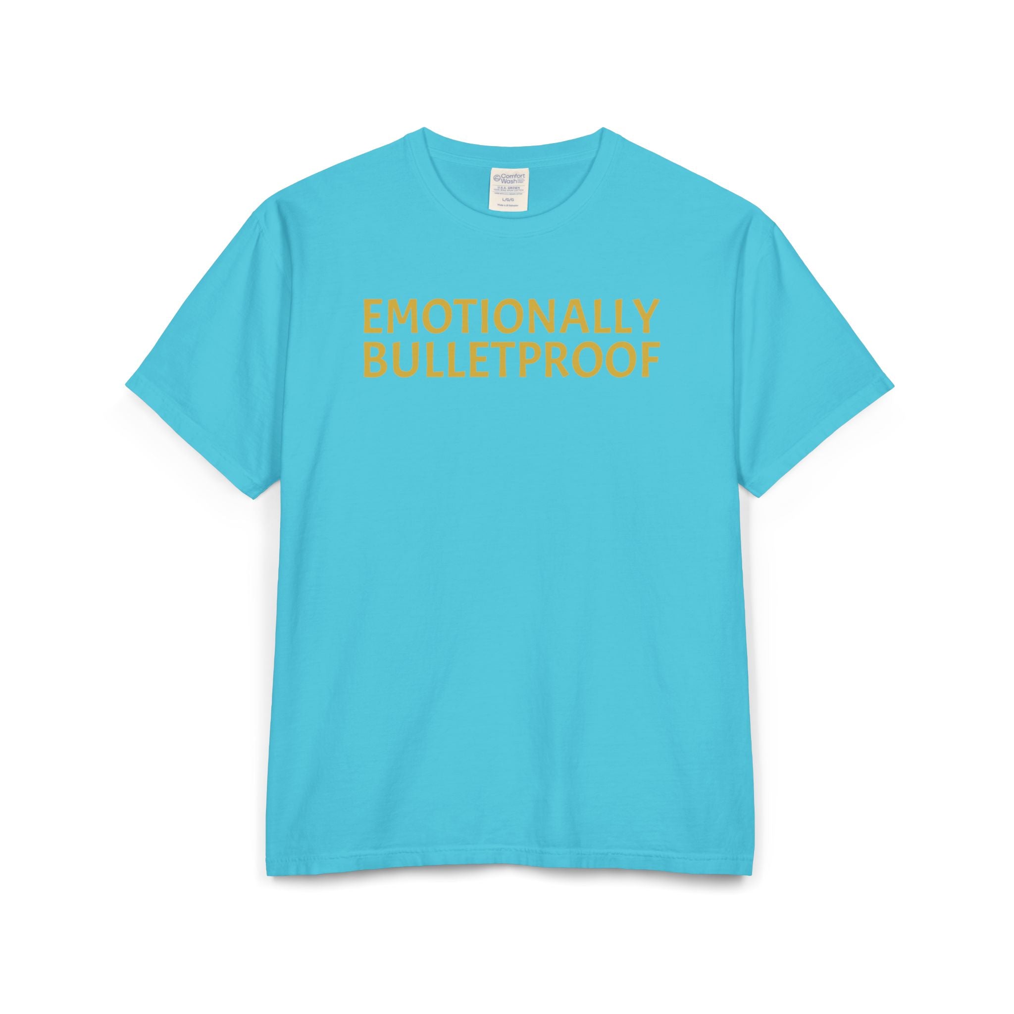 EMOTIONALLY BULLETPROOF Unisex ComfortWash® Garment-Dyed T-Shirt