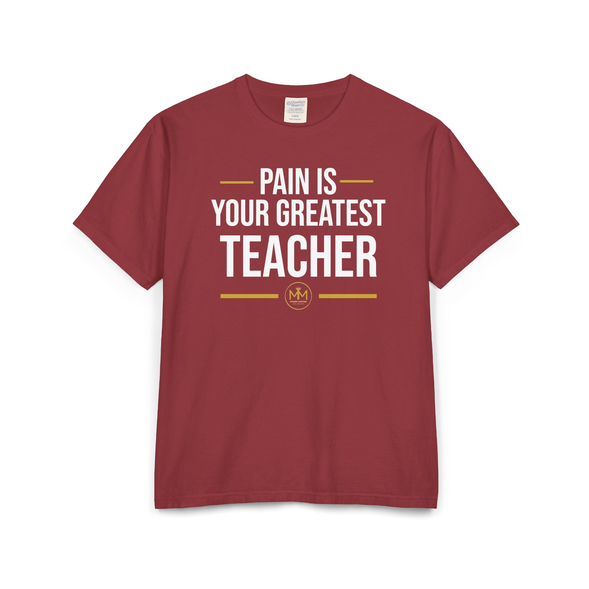 PAIN IS YOUR GREATEST TEACHER Unisex ComfortWash® Garment-Dyed T-Shirt