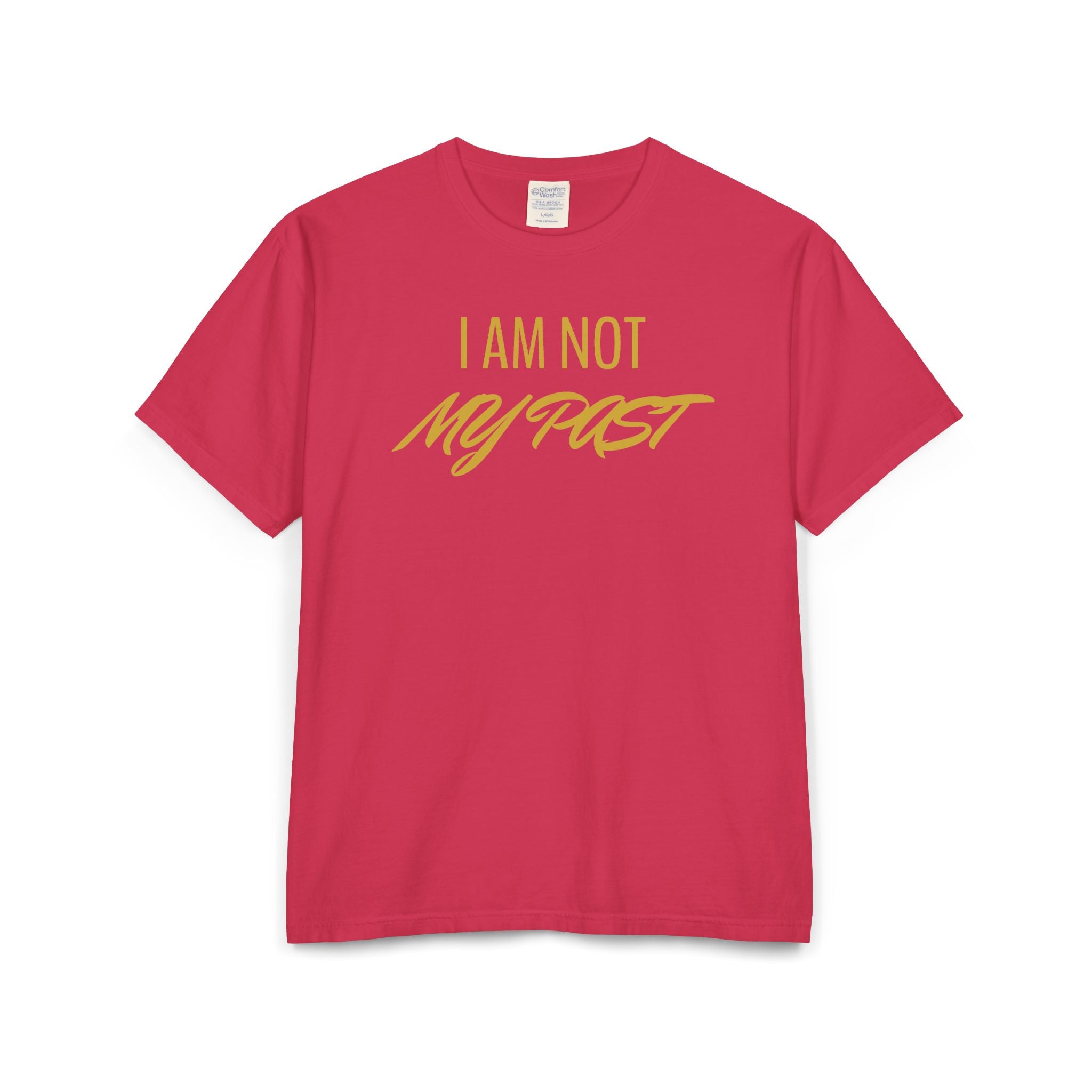 I AM NOT MY PAST Unisex ComfortWash® Garment-Dyed T-Shirt