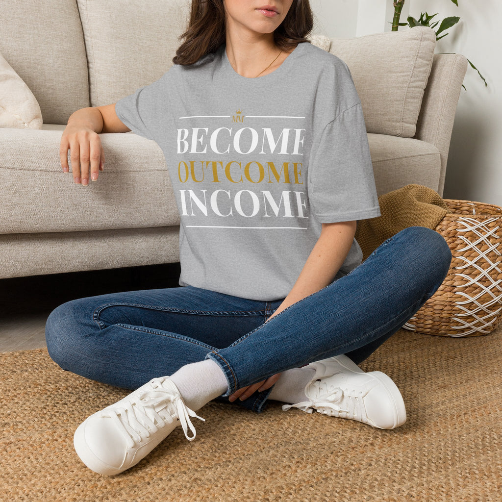 BECOME OUTCOME INCOME Unisex Garment-Dyed T-shirt