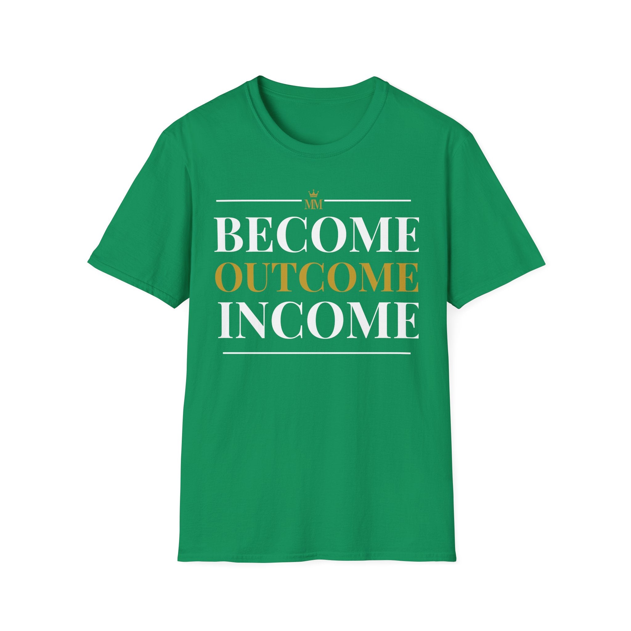 BECOME OUTCOME INCOME Unisex Garment-Dyed T-shirt