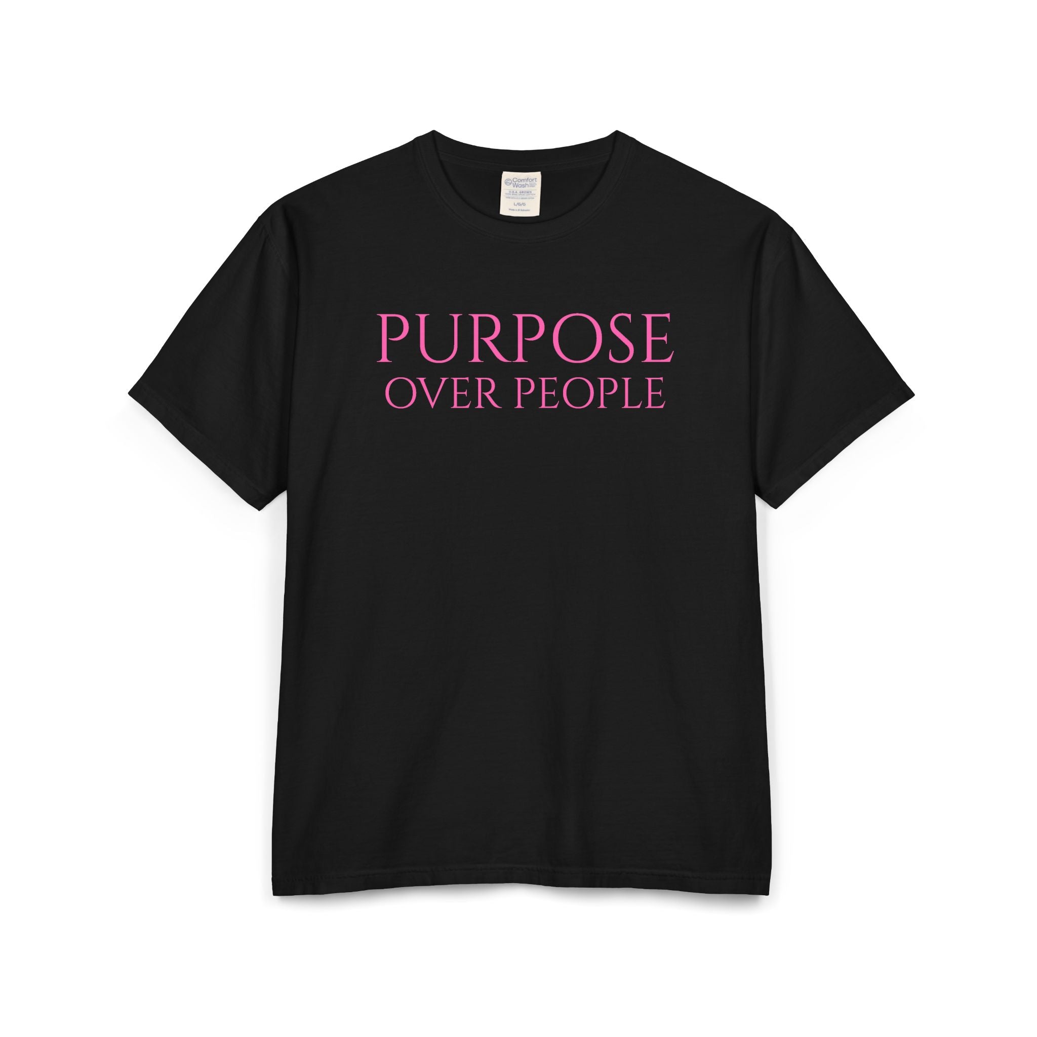 PURPOSE OVER PEOPLE Unisex ComfortWash® Garment-Dyed T-Shirt