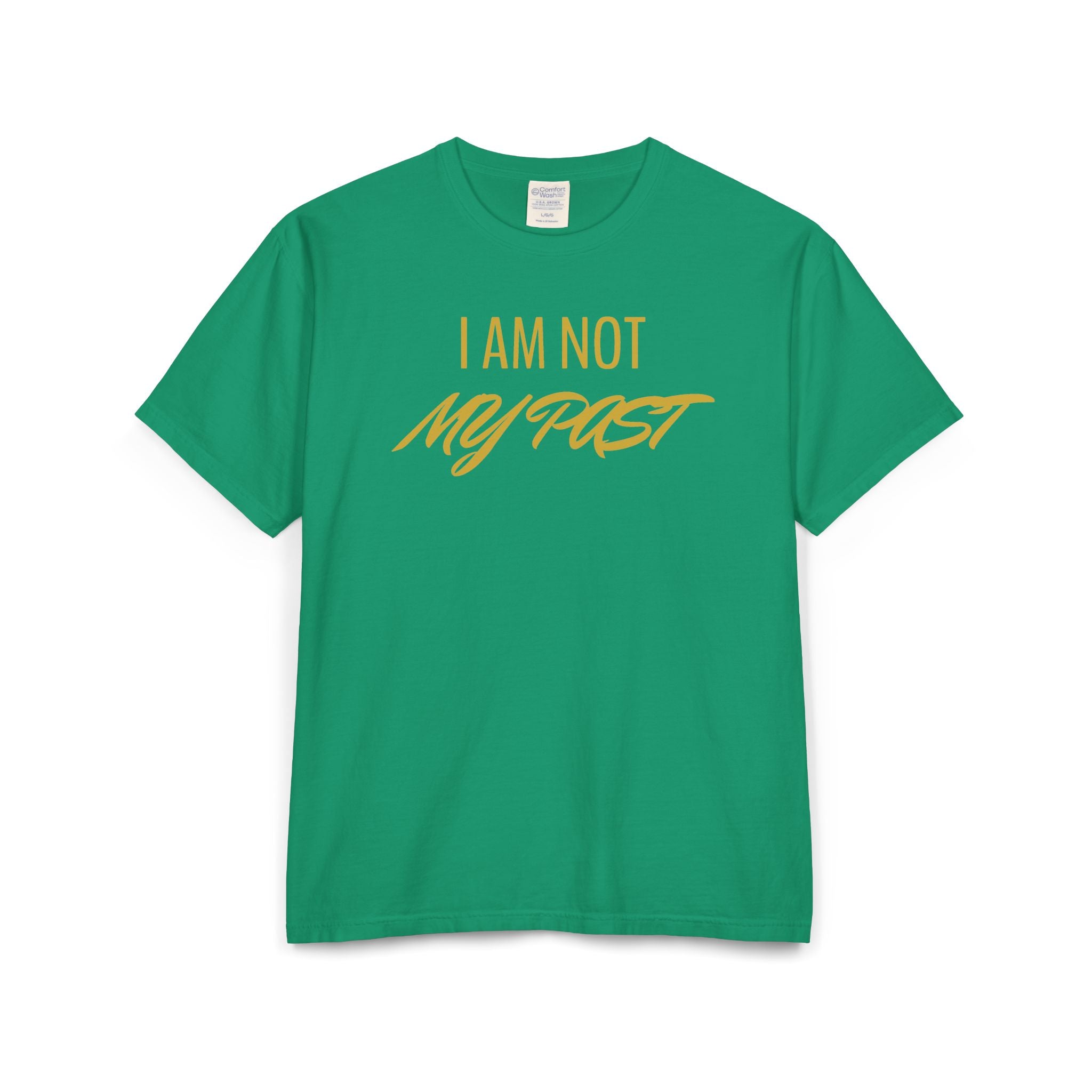 I AM NOT MY PAST Unisex ComfortWash® Garment-Dyed T-Shirt