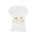 Women's Self Awareness Is The New Sexy -Neck T-Shirt
