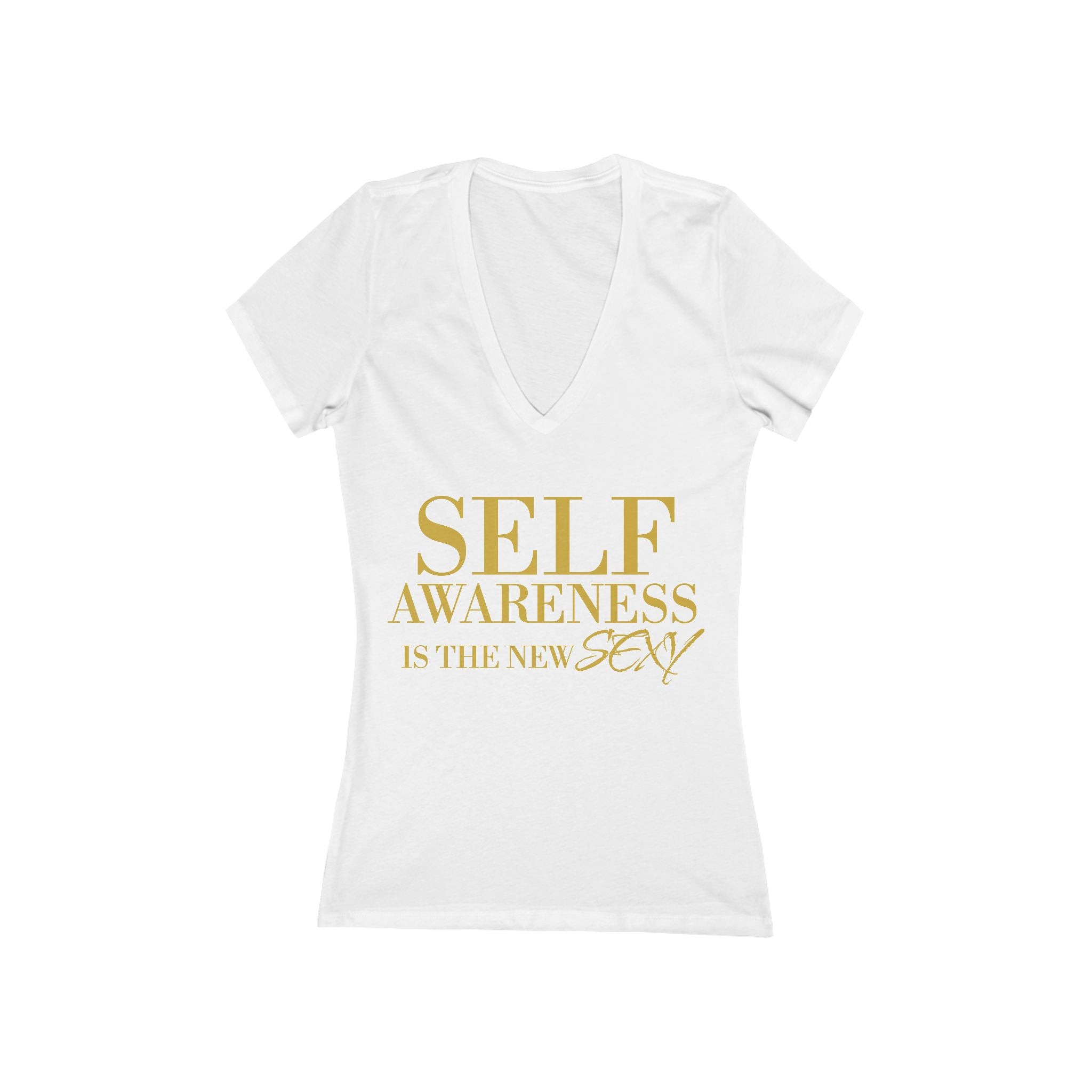 Women's Self Awareness Is The New Sexy -Neck T-Shirt
