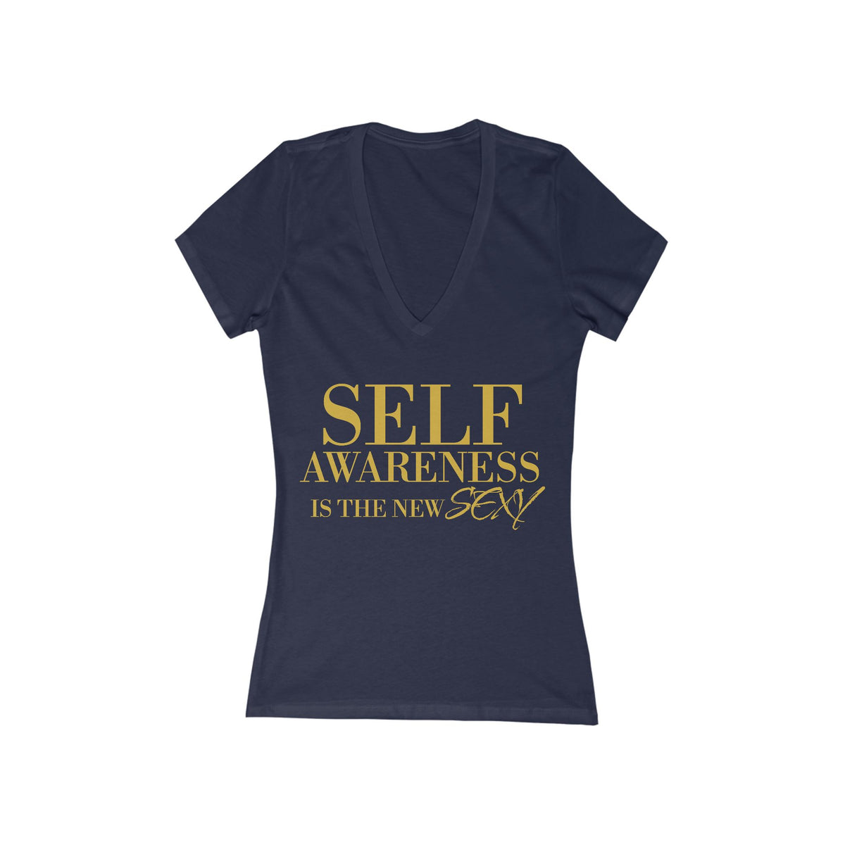 Women's Self Awareness Is The New Sexy -Neck T-Shirt