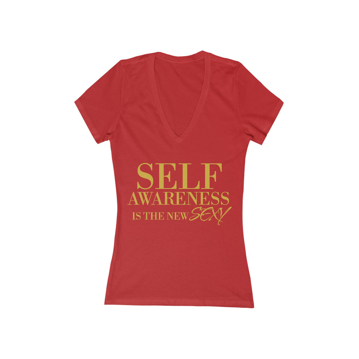 Women's Self Awareness Is The New Sexy -Neck T-Shirt