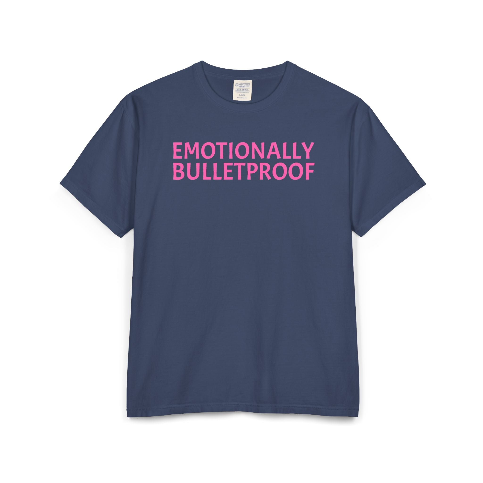 EMOTIONALLY BULLETPROOF Unisex ComfortWash® Garment-Dyed T-Shirt