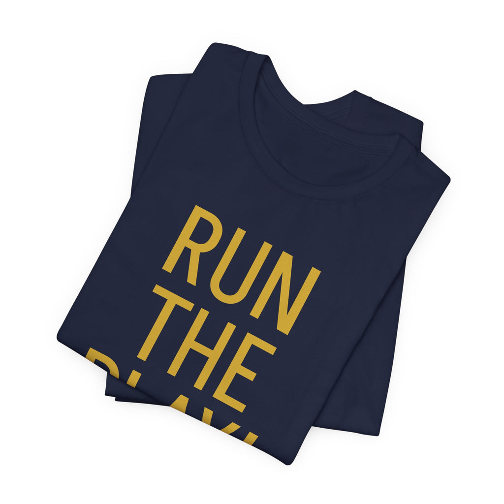 RUN THE PLAY! Jersey Short Sleeve Tee- ships globally