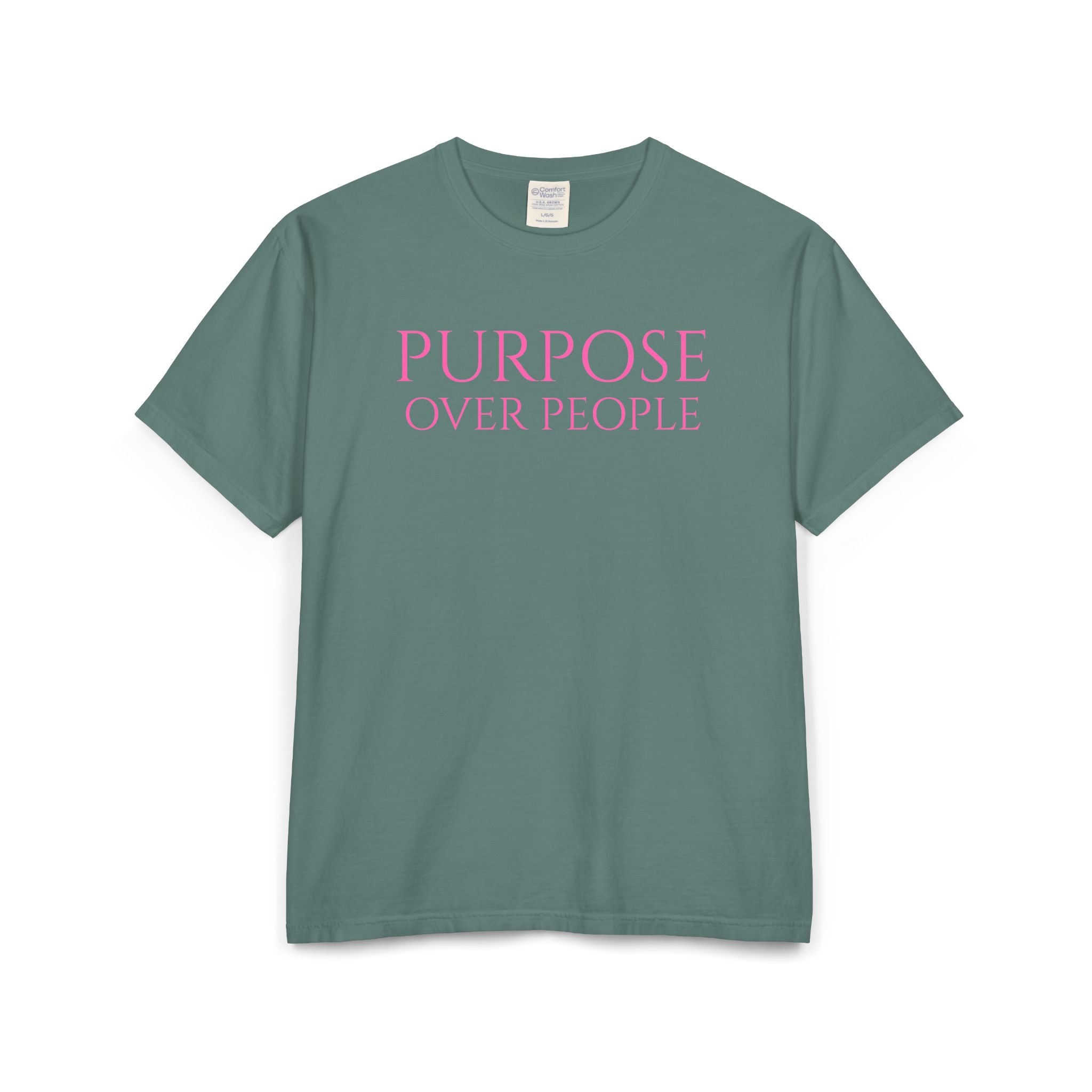 PURPOSE OVER PEOPLE Unisex ComfortWash® Garment-Dyed T-Shirt